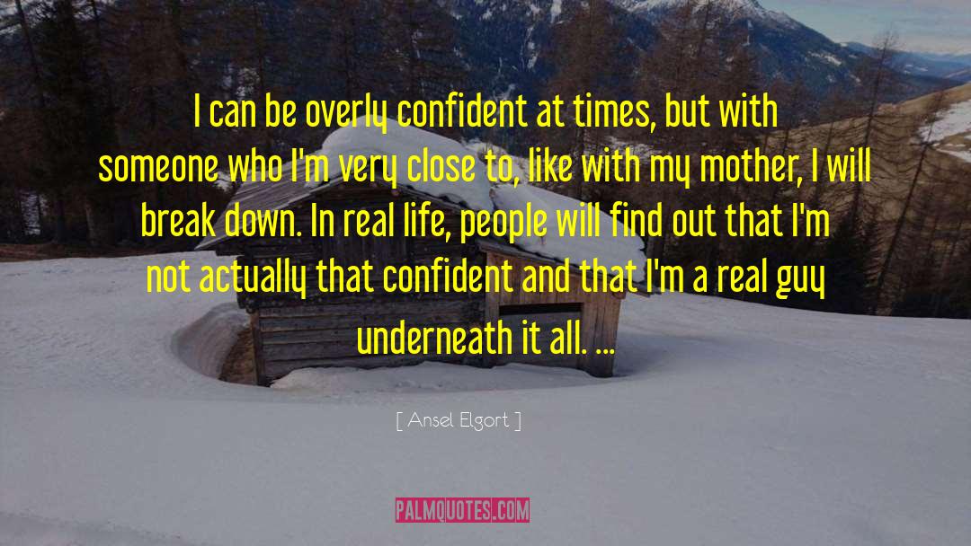 Underneath It All quotes by Ansel Elgort