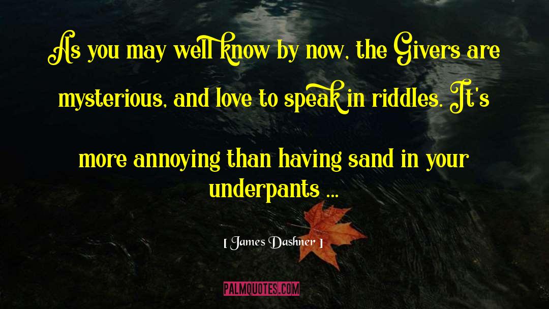 Underpants quotes by James Dashner