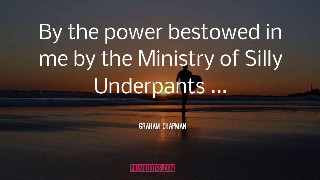 Underpants quotes by Graham Chapman