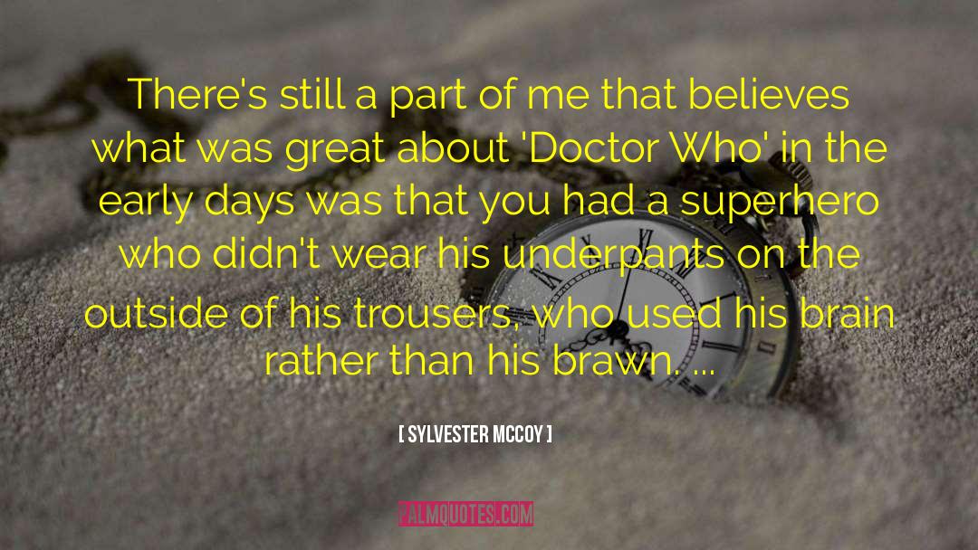 Underpants quotes by Sylvester McCoy
