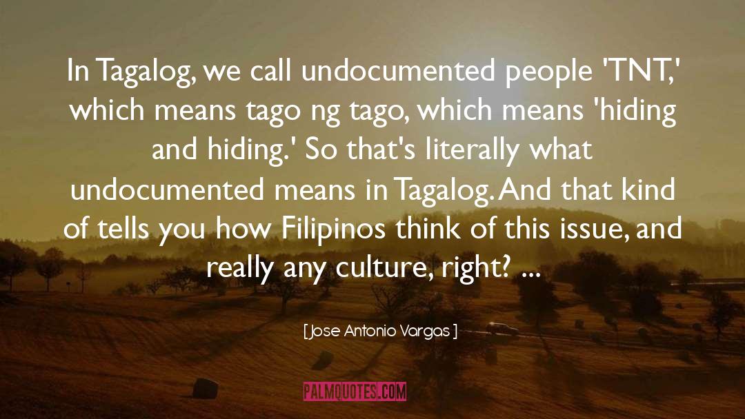 Underscored In Tagalog quotes by Jose Antonio Vargas