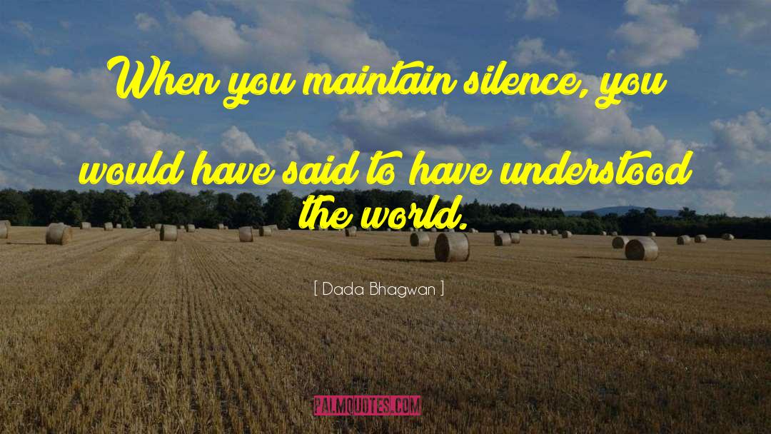 Understand Silence quotes by Dada Bhagwan