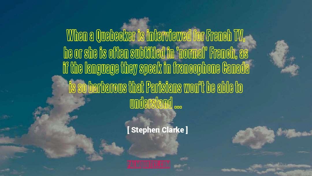 Understand That A Man quotes by Stephen Clarke