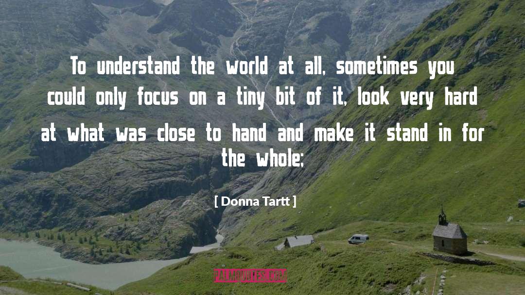 Understand The World quotes by Donna Tartt