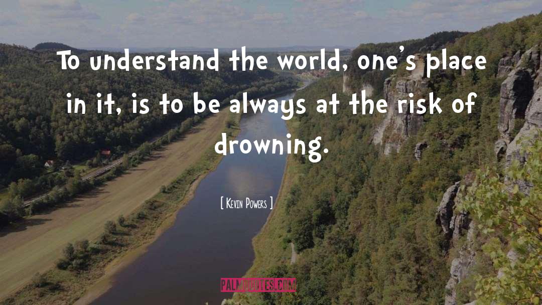 Understand The World quotes by Kevin Powers