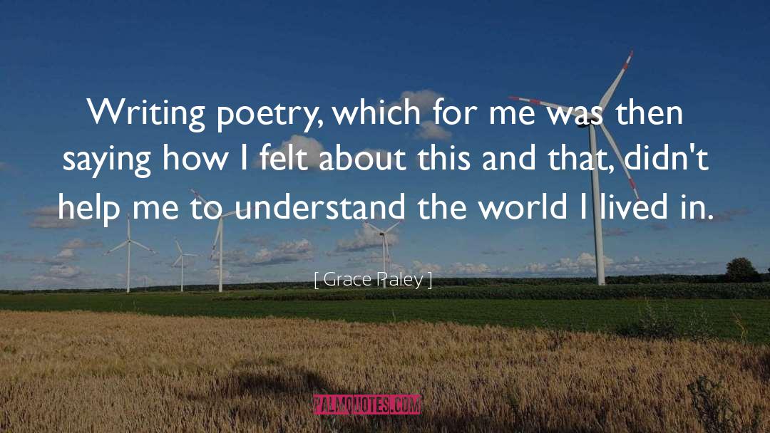 Understand The World quotes by Grace Paley