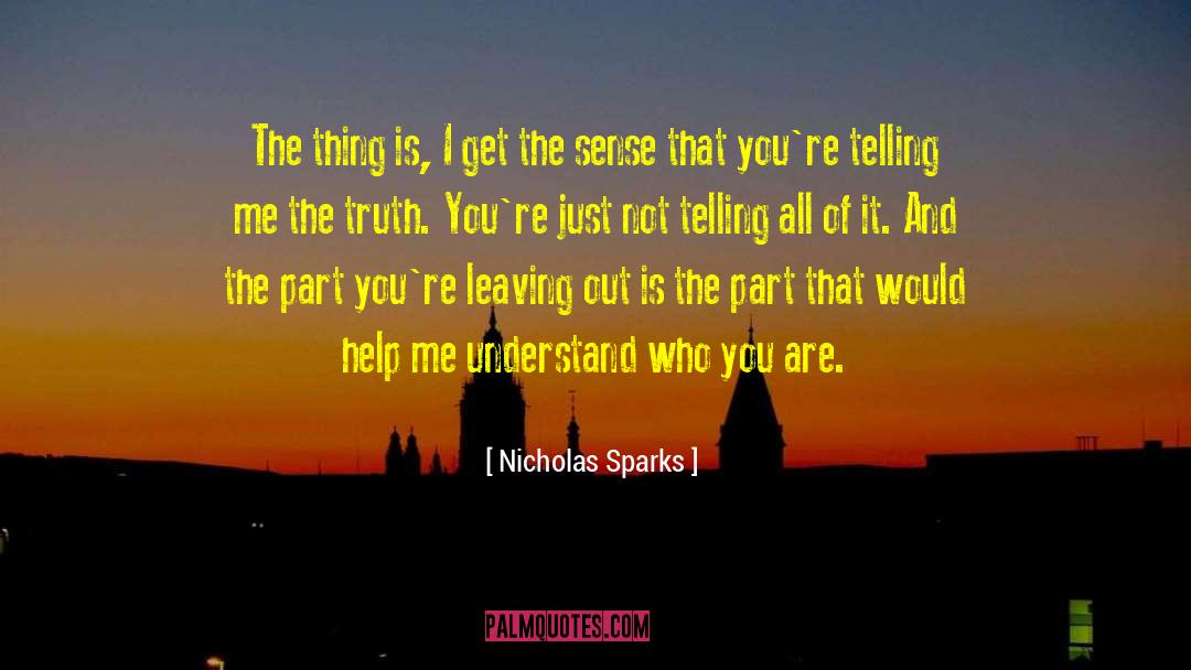 Understand Who You Are quotes by Nicholas Sparks