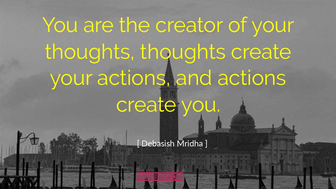 Understand Your Actions quotes by Debasish Mridha
