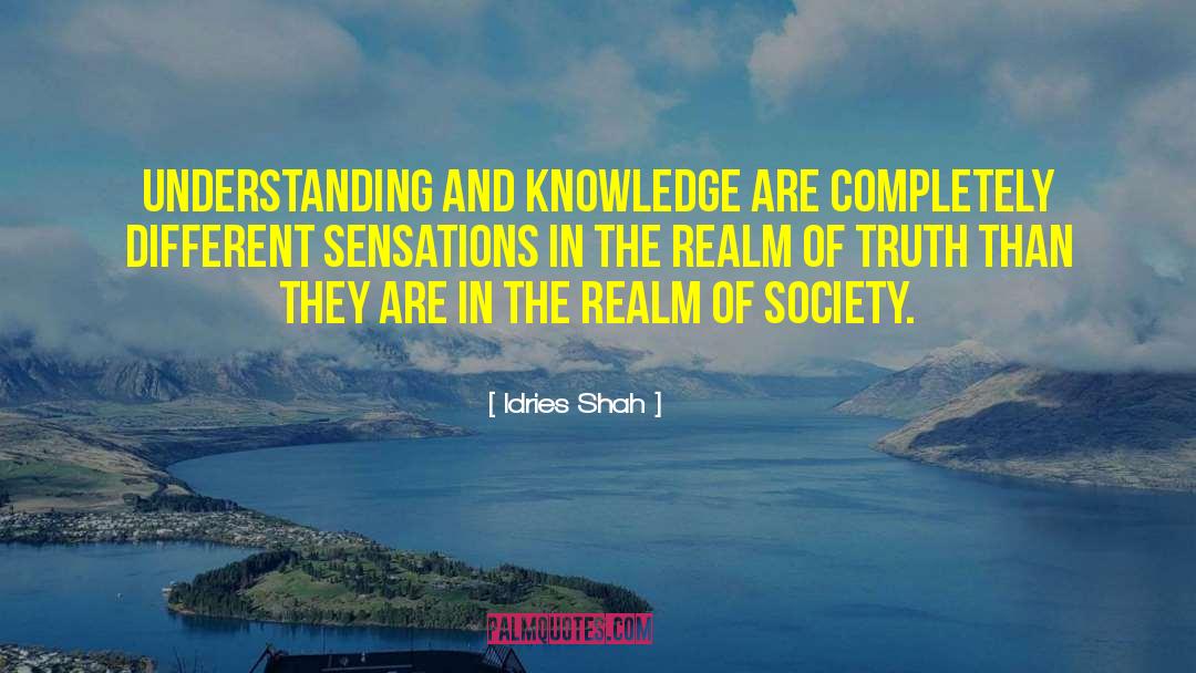 Understanding And Knowledge quotes by Idries Shah