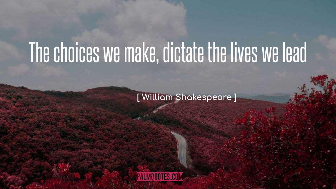 Understanding Choices quotes by William Shakespeare