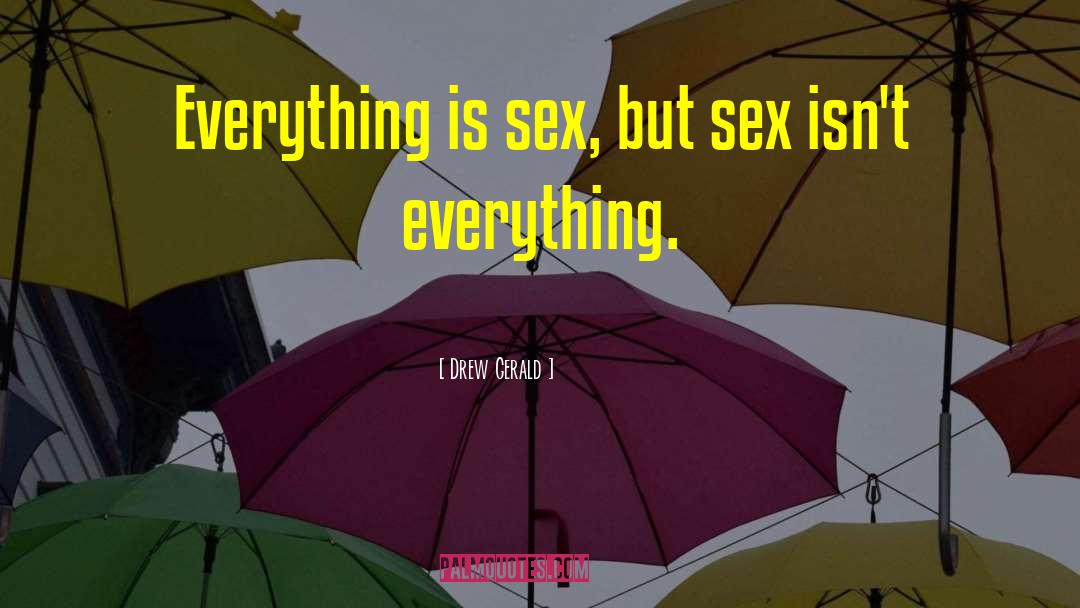 Understanding Everything quotes by Drew Gerald