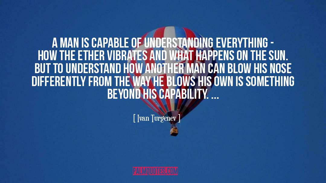 Understanding Everything quotes by Ivan Turgenev