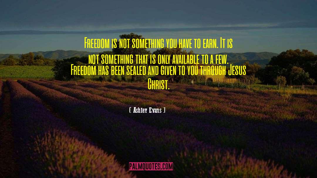 Understanding Freedom quotes by Ashley Evans