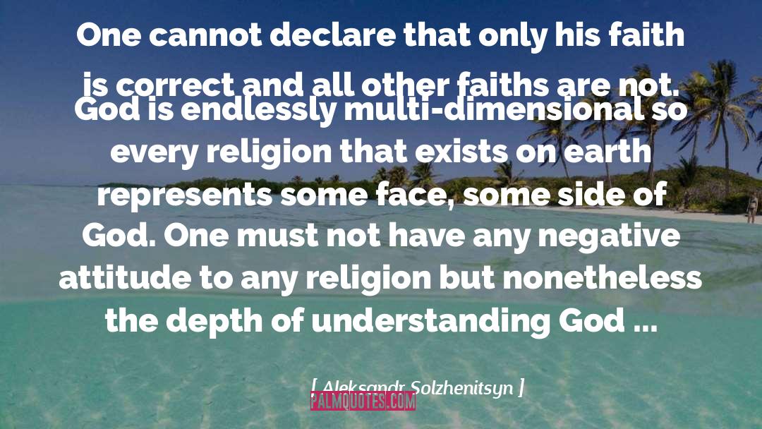 Understanding God quotes by Aleksandr Solzhenitsyn