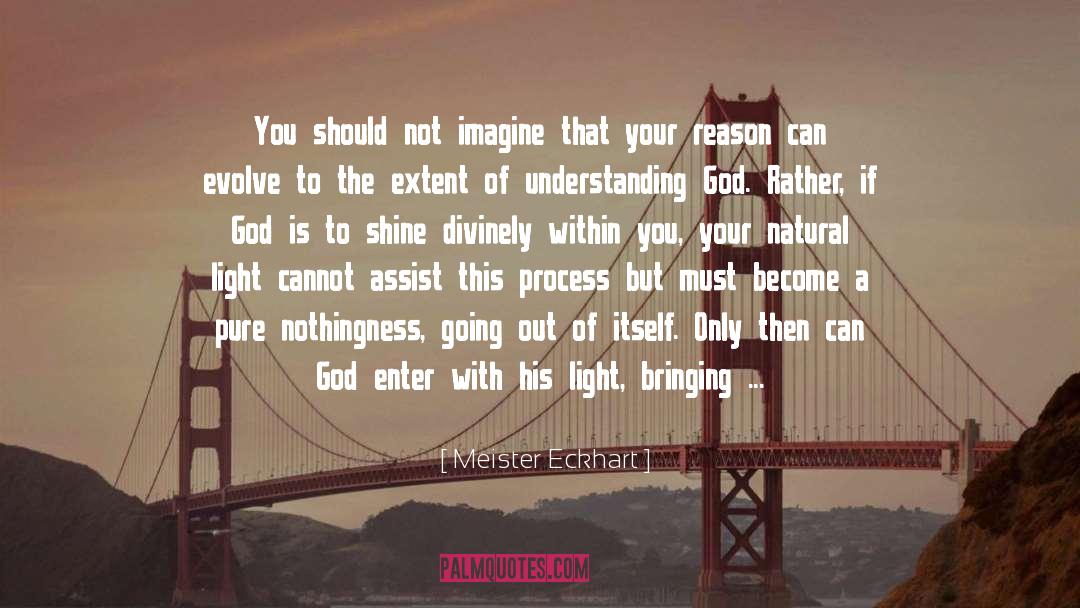 Understanding God quotes by Meister Eckhart