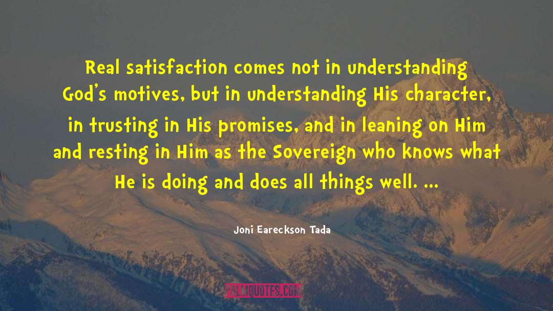 Understanding God quotes by Joni Eareckson Tada