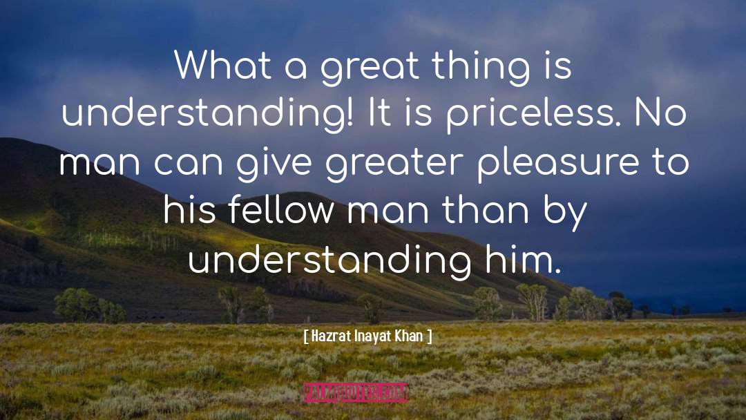 Understanding Him quotes by Hazrat Inayat Khan