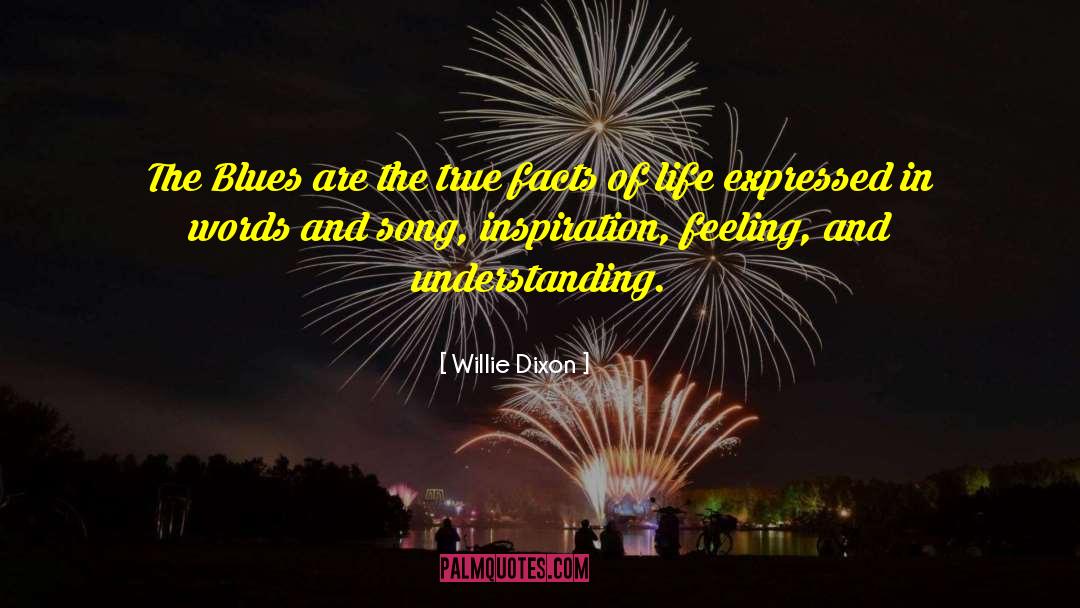 Understanding Life quotes by Willie Dixon