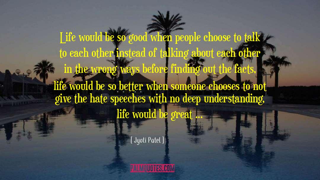 Understanding Life quotes by Jyoti Patel
