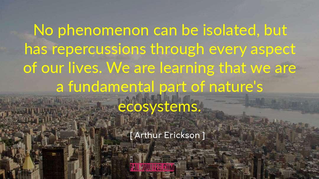 Understanding Nature quotes by Arthur Erickson
