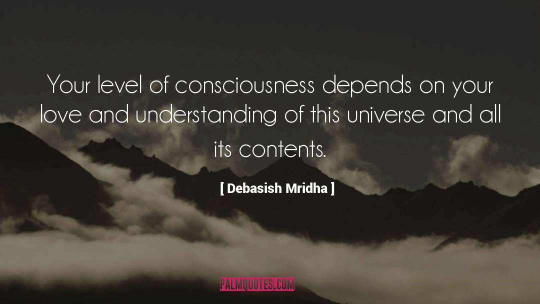 Understanding Of This Universe quotes by Debasish Mridha