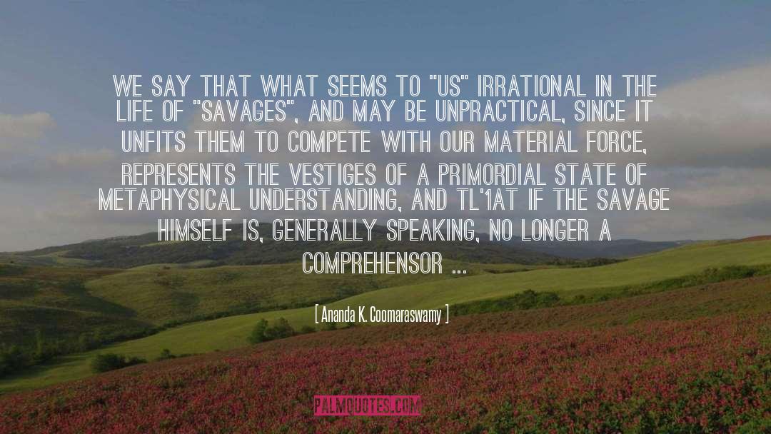 Understanding Oneself quotes by Ananda K. Coomaraswamy