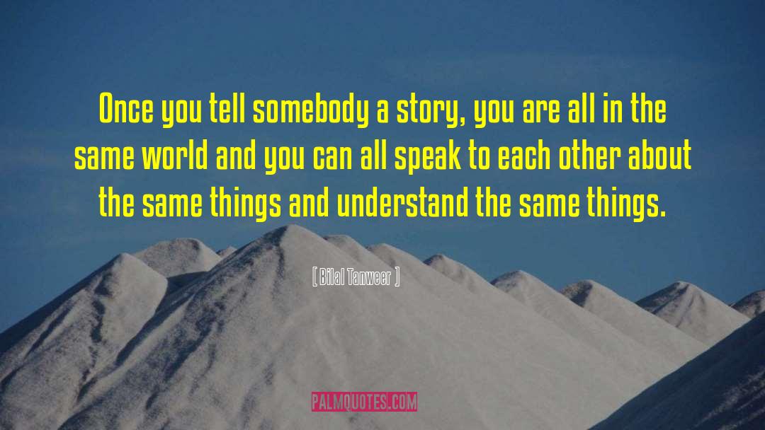 Understanding Others quotes by Bilal Tanweer