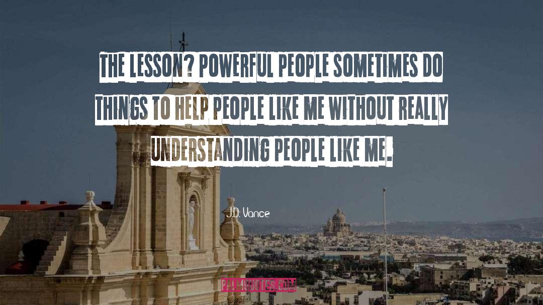 Understanding People quotes by J.D. Vance