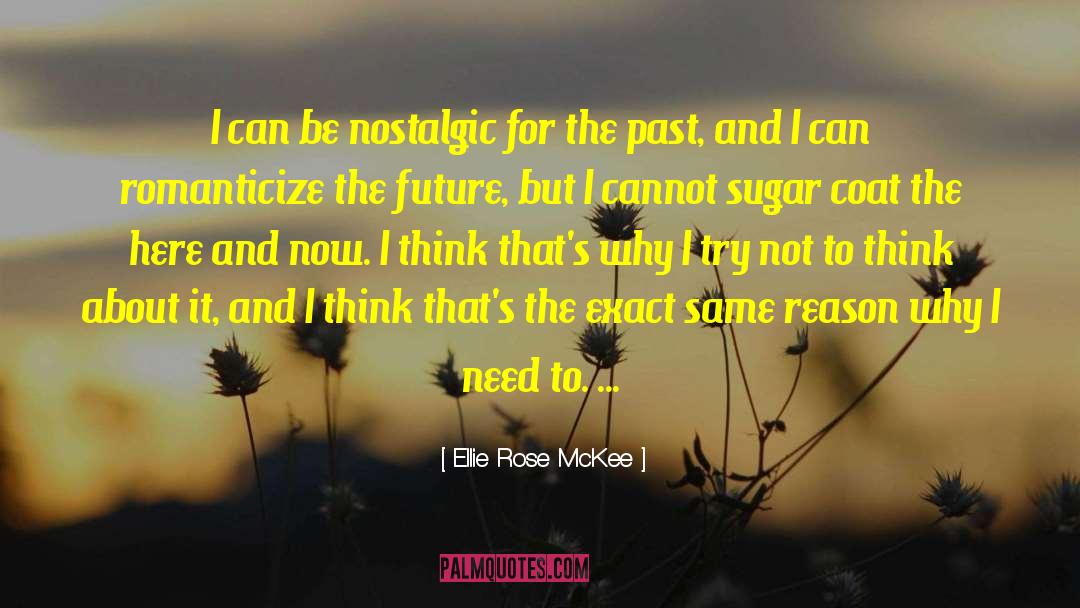 Understanding The Past quotes by Ellie Rose McKee