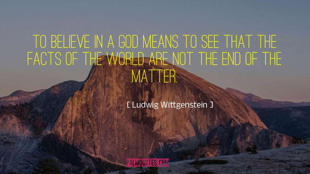 Understanding The World quotes by Ludwig Wittgenstein