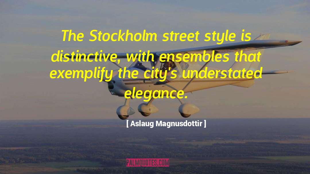 Understated quotes by Aslaug Magnusdottir