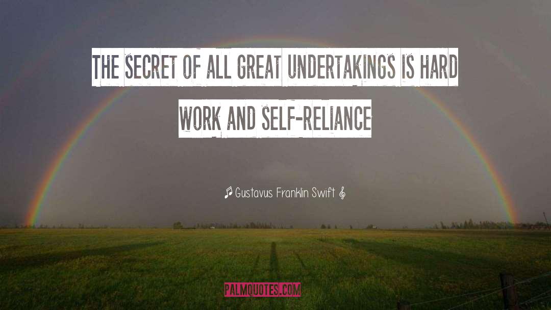 Undertakings quotes by Gustavus Franklin Swift