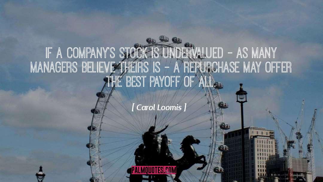 Undervalued quotes by Carol Loomis