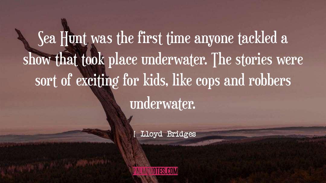 Underwater quotes by Lloyd Bridges