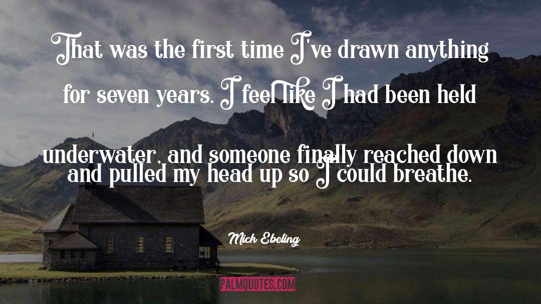 Underwater quotes by Mick Ebeling