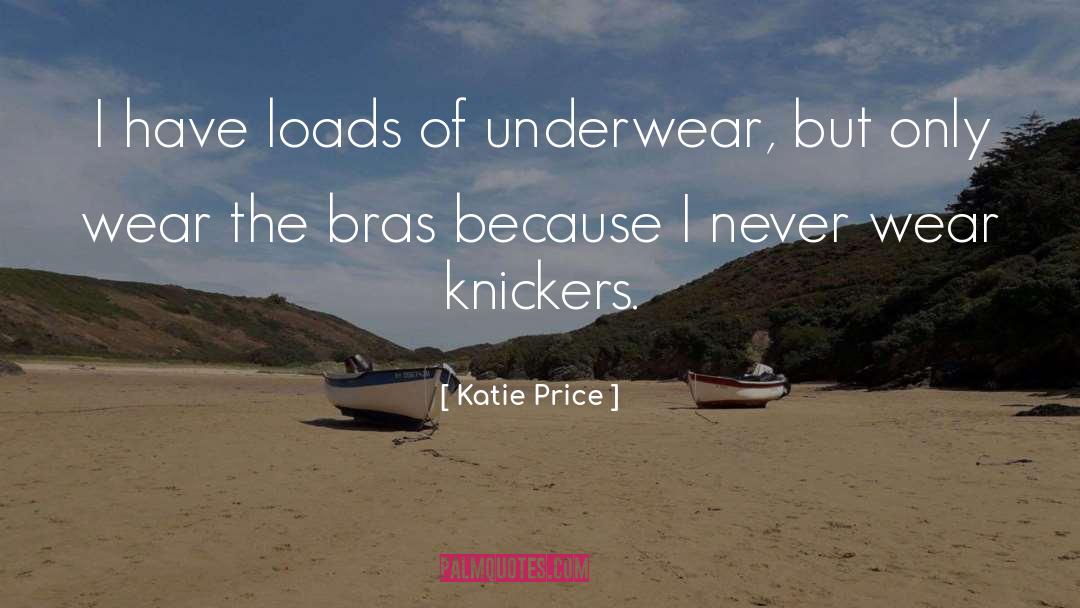 Underwear quotes by Katie Price