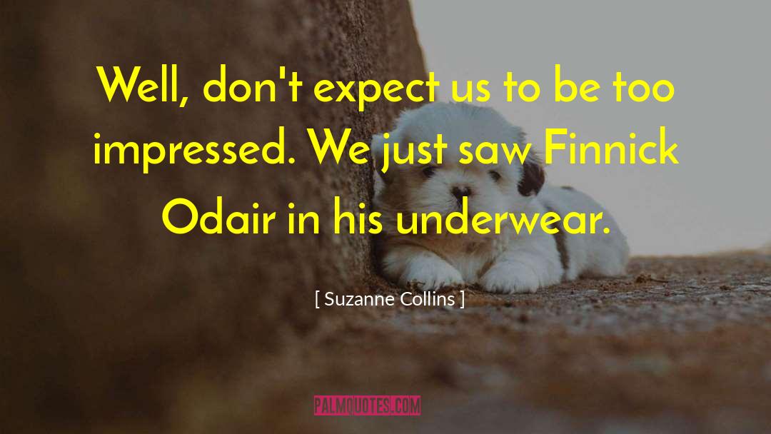 Underwear quotes by Suzanne Collins