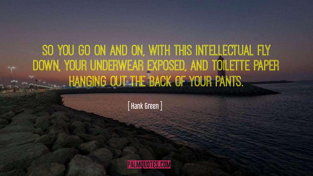 Underwear quotes by Hank Green