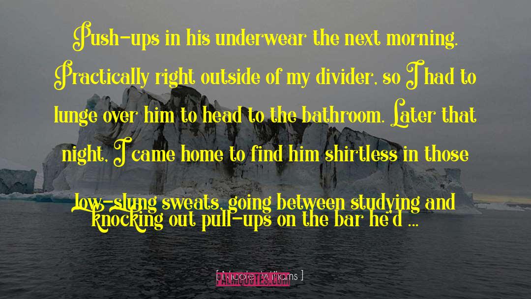 Underwear quotes by Nicole  Williams