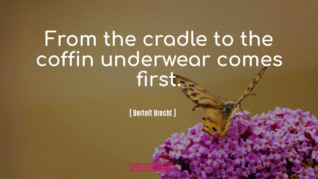 Underwear quotes by Bertolt Brecht