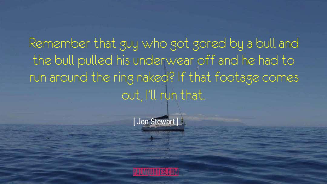 Underwear quotes by Jon Stewart