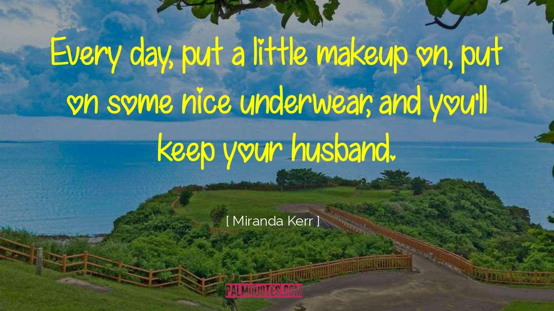 Underwear quotes by Miranda Kerr
