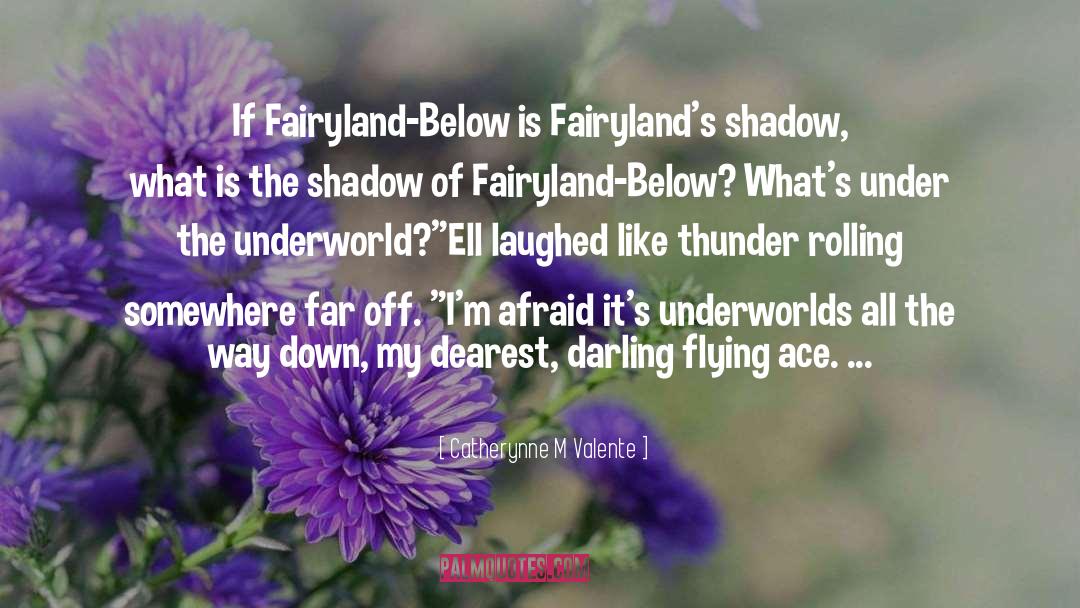 Underworld quotes by Catherynne M Valente