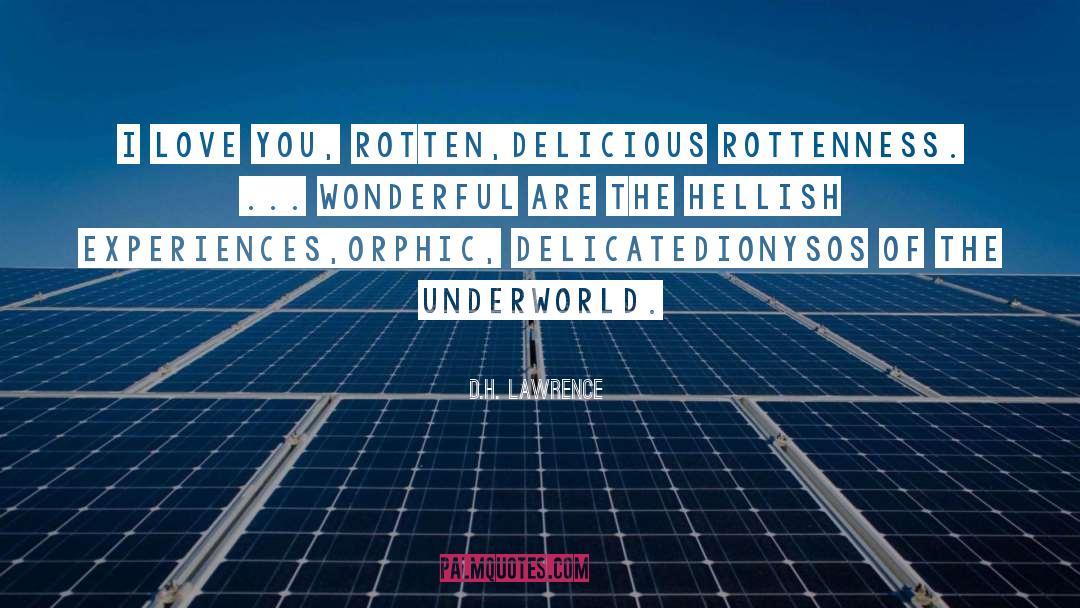 Underworld quotes by D.H. Lawrence