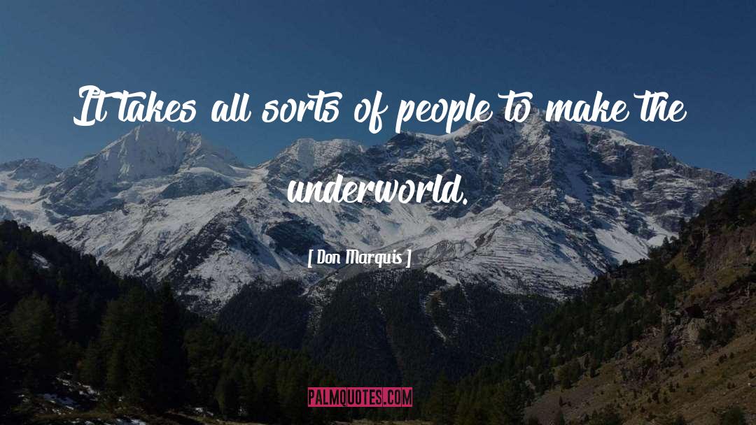 Underworld quotes by Don Marquis