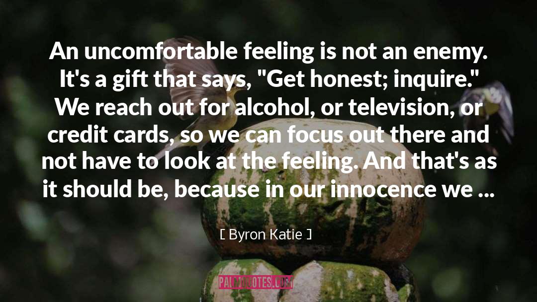 Undescribed Feeling quotes by Byron Katie