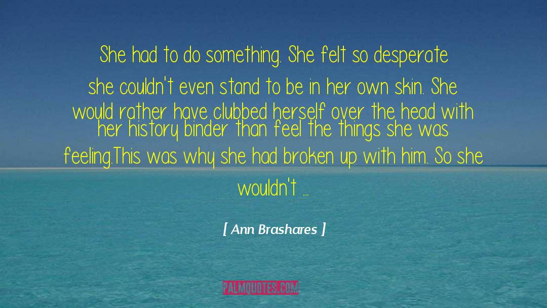 Undescribed Feeling quotes by Ann Brashares