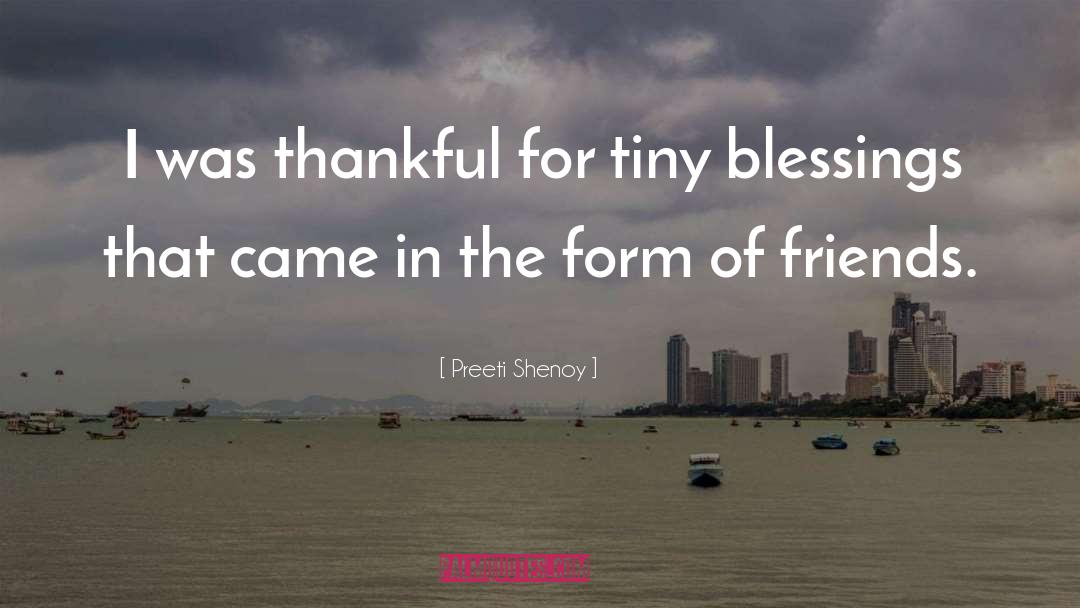 Undeserved Blessings quotes by Preeti Shenoy
