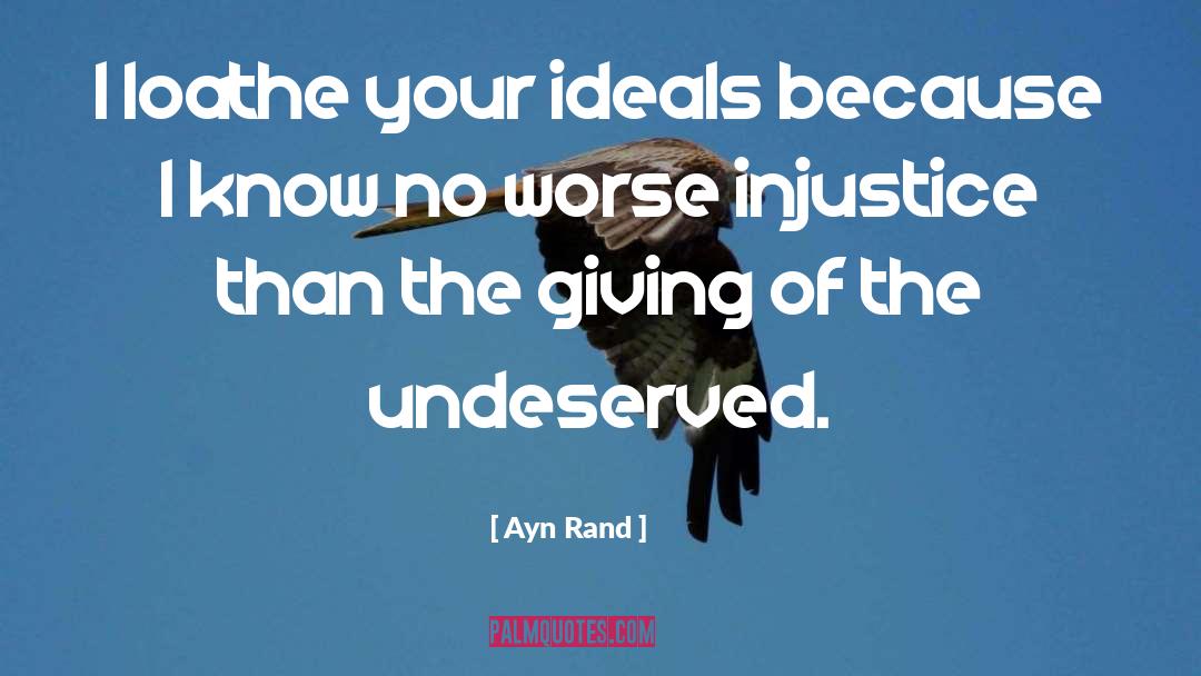 Undeserved Goodwill quotes by Ayn Rand