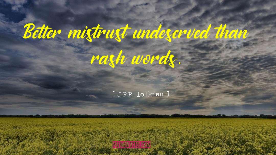 Undeserved Goodwill quotes by J.R.R. Tolkien